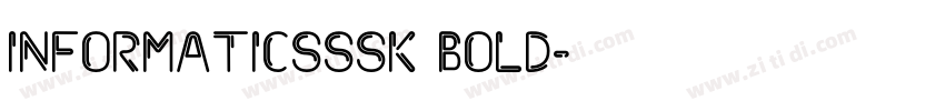 InformaticsSSK Bold字体转换